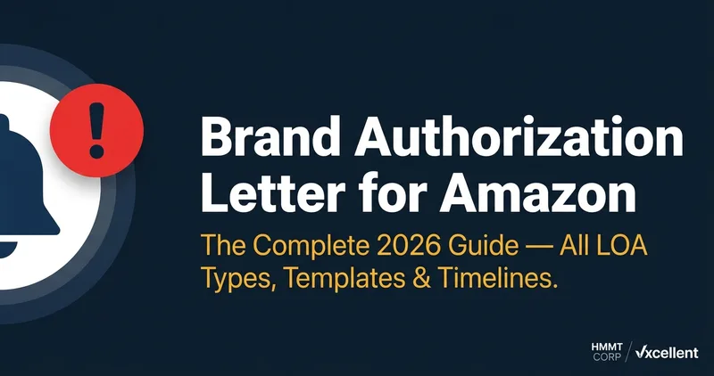 Brand authorization letter for Amazon complete 2026 guide covering all LOA types, templates, and submission timelines for Amazon sellers.